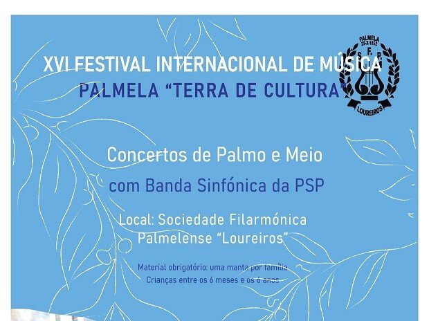 'CONCERTOS DE PALMO E MEIO': Festival de Música 'Palmela Terra de Cultura'