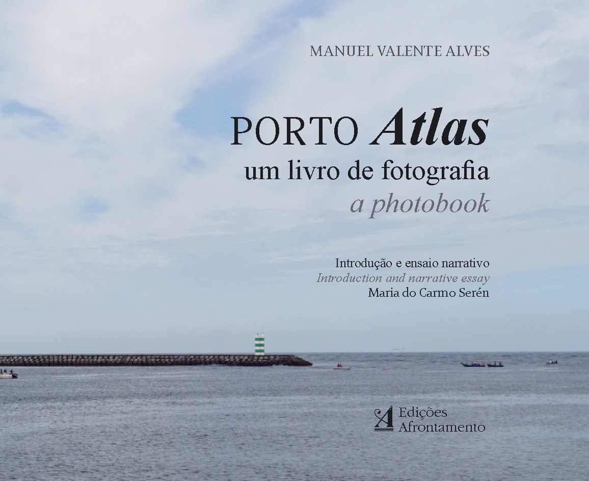 Lançamento do livro 'Porto Atlas - um livro de fotografia' de Manuel Valente Alves