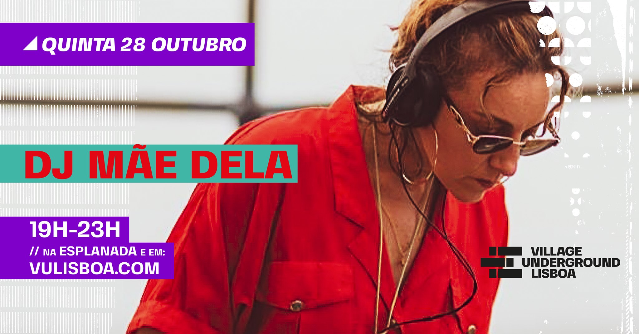 28 Outubro - DJ Mãe Dela // Esplanada