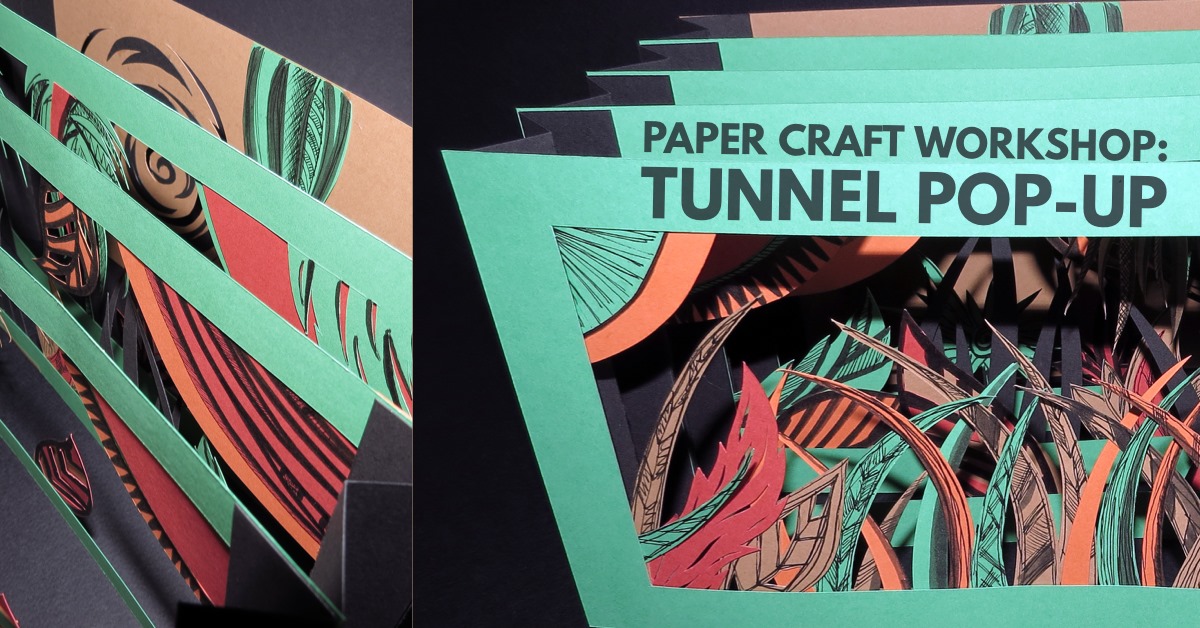 Paper Craft Workshop: Tunnel Pop-up