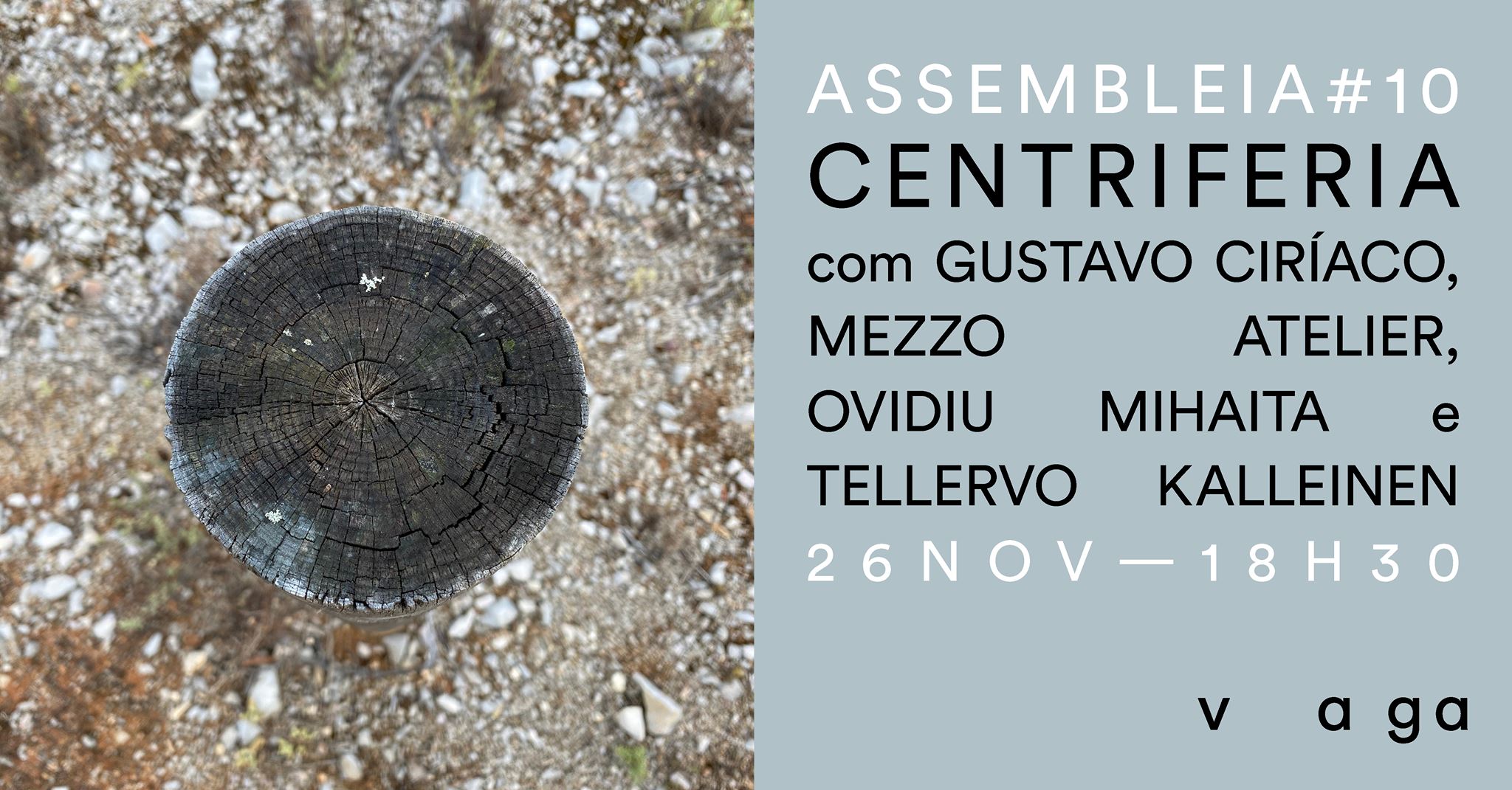 Assembleia #10 — Centriferia com Gustavo Ciríaco, Mezzo Atelier, Ovidiu Mihăiță e Tellervo Kalleinen