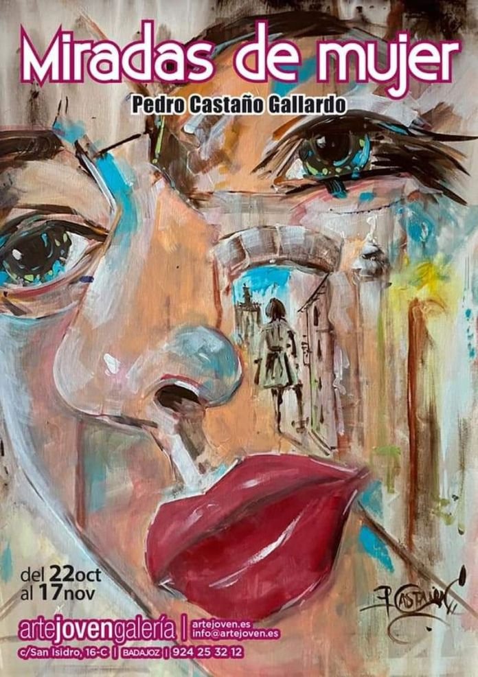 EXPOSICIÓN | ‘Miradas de mujer’ de Pedro Castaño Gallardo 