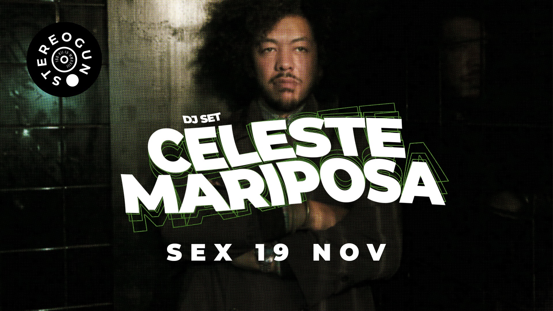 CELESTE / MARIPOSA DJ SET na STEREOGUN
