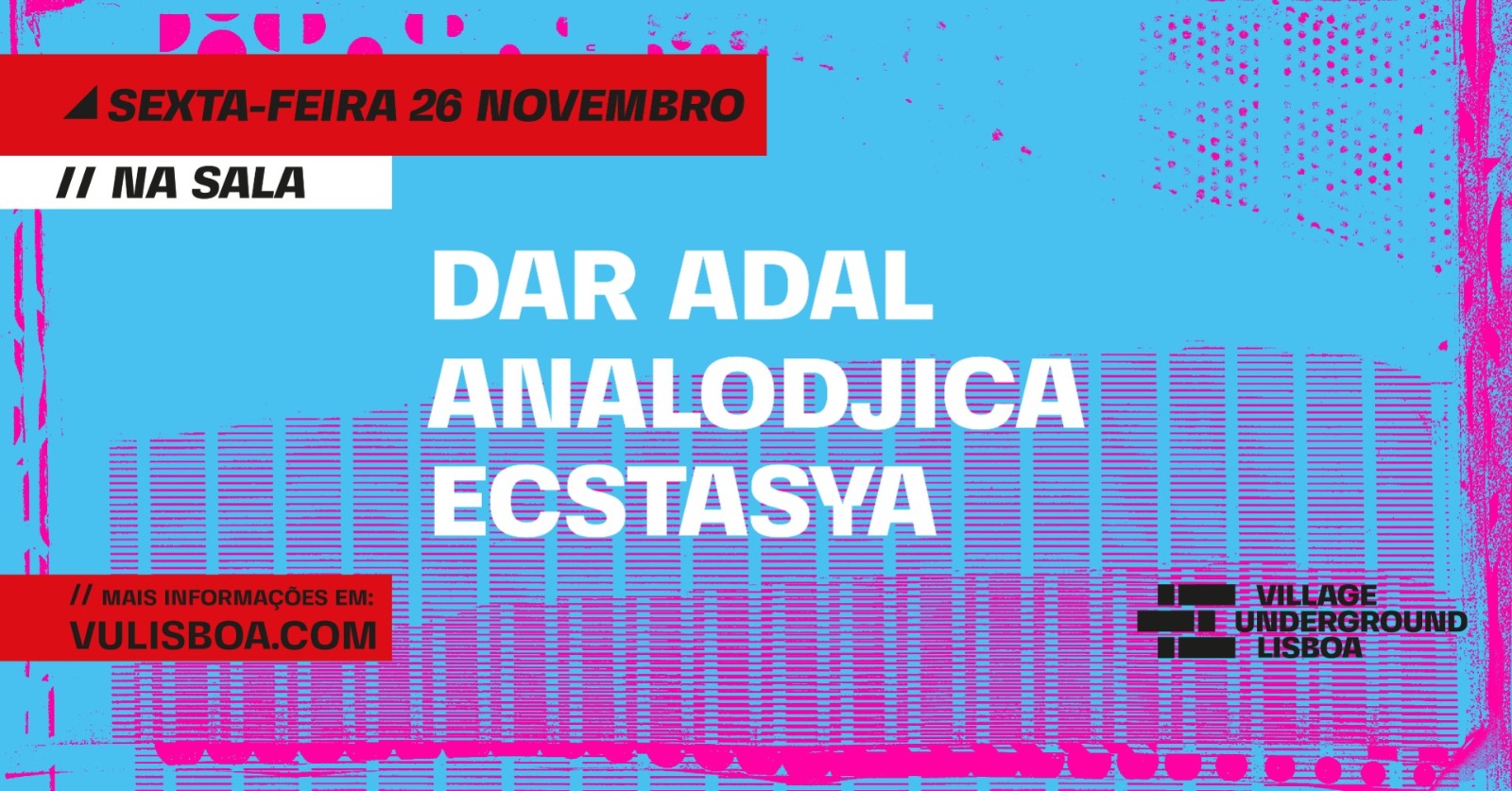 Dar Adal + Analodjica + Ecstasya
