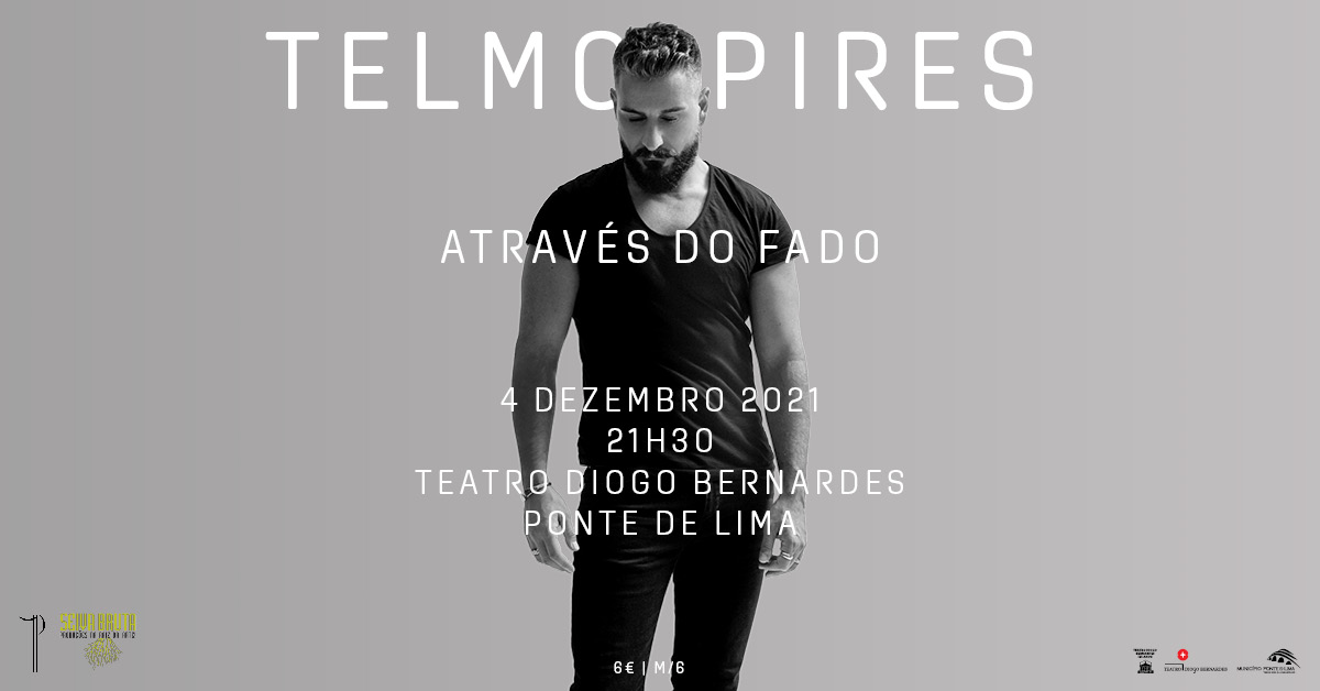 Telmo Pires - Através do Fado | Teatro Diogo Bernardes - Ponte de Lima