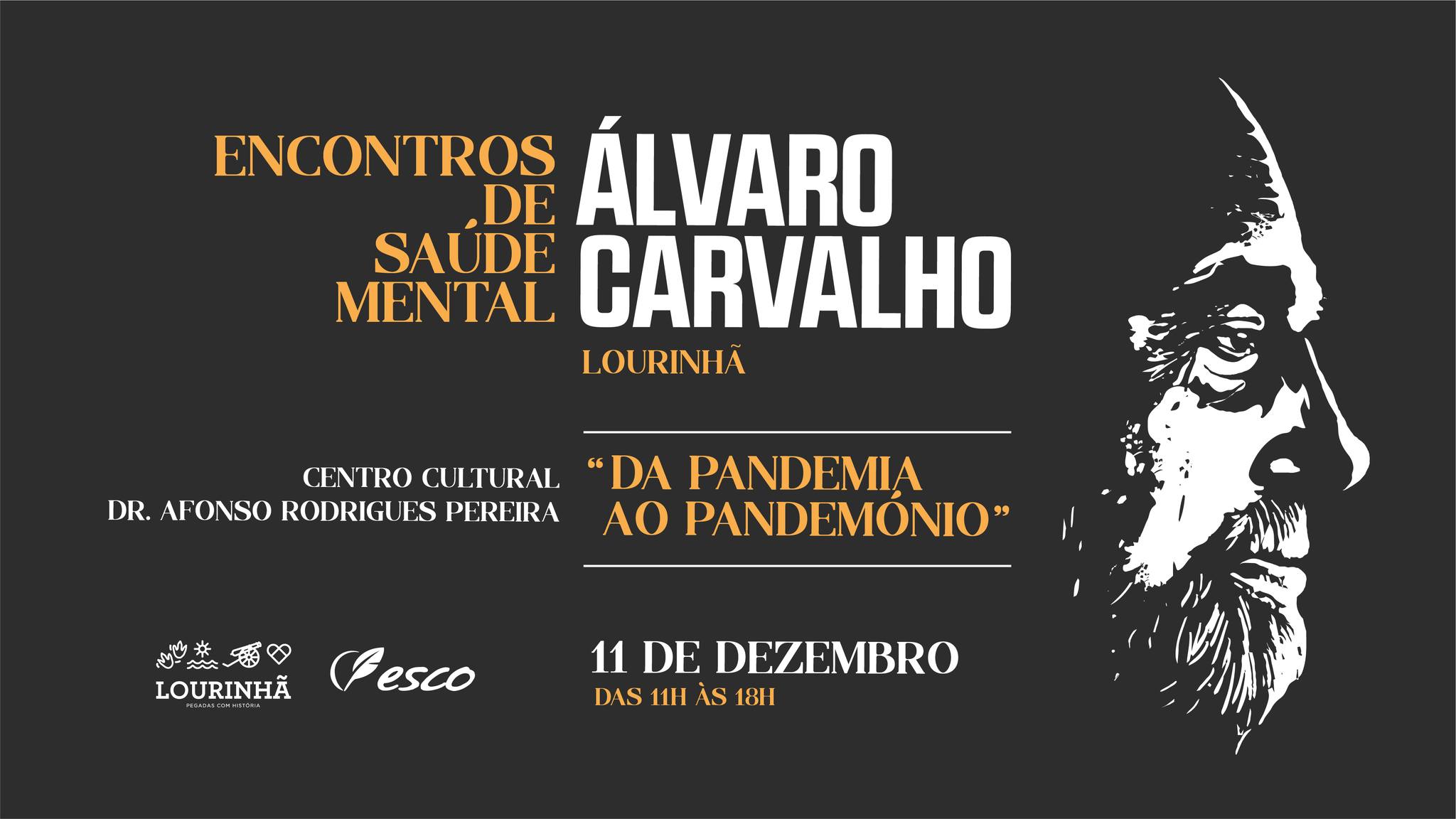 Encontros de Saúde Mental Álvaro Carvalho, 'Da pandemia ao pandemónio'