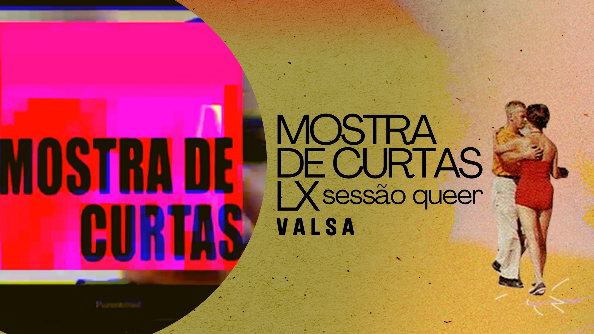 MOSTRA DE CURTAS LX | sessão queer