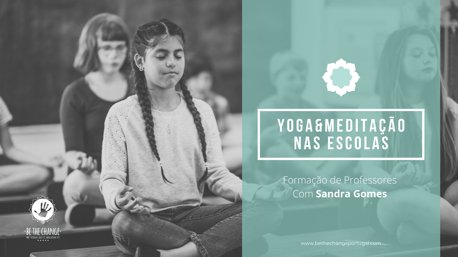 Yoga&Meditação nas escolas- Formação de Professores com Sandra Gomes