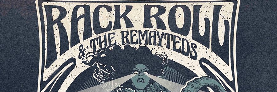 Rack Roll & the Remayteds