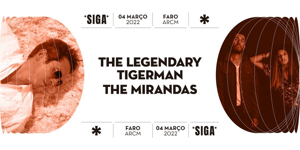 Dia 4 - Sala Morcego - The Mirandas & The Legendary Tigerman | Sala *SIGA* - Badoga & Figueira