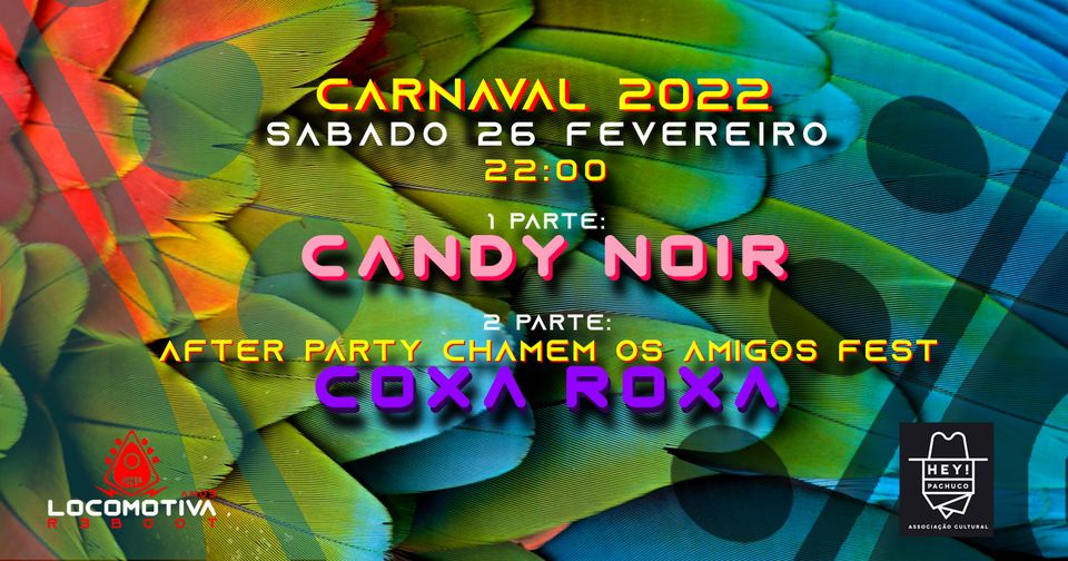 Carnaval 2022 - Candy Noir & Coxa Roxa