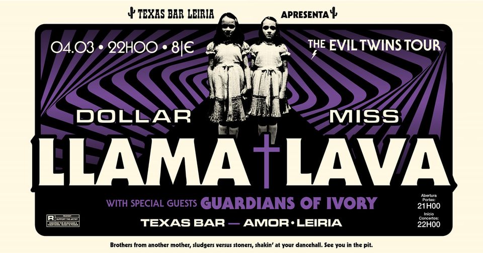 MISS LAVA • DOLLAR LLAMA • GUARDIANS OF IVORY | Texas Bar (Leiria)