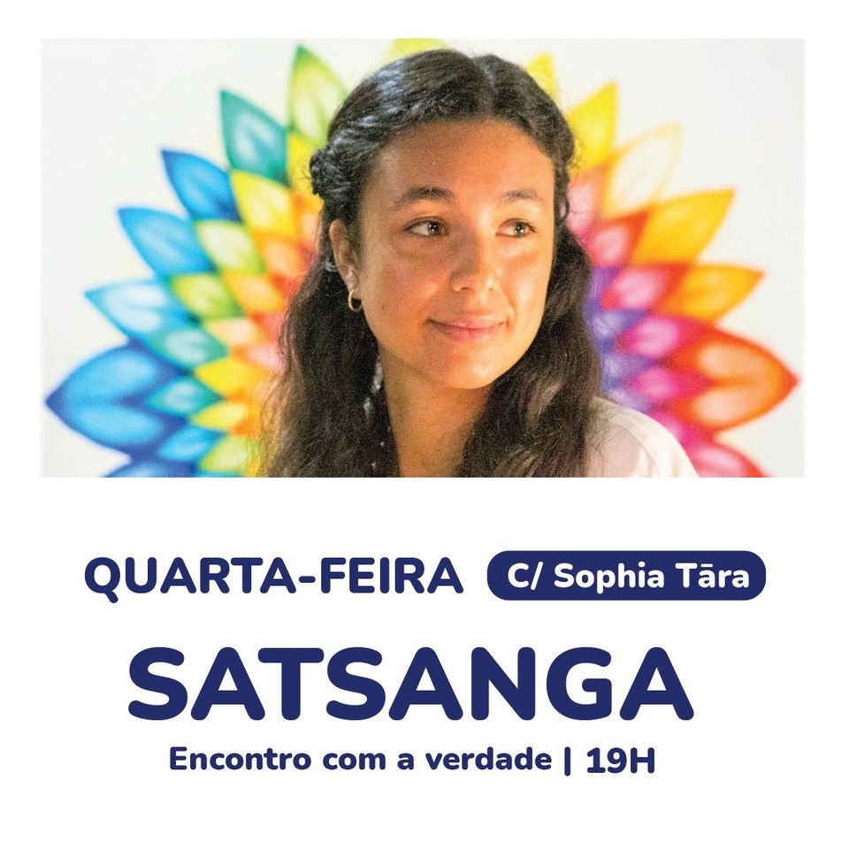 SATSANGA | Transmissão: Sophia Tāra