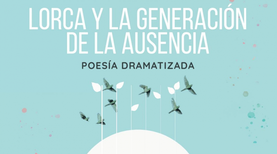 Recital poético “Lorca y la generación de la ausencia”