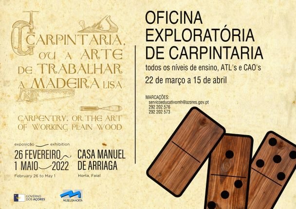 Exposição Carpintaria ou a arte de trabalhar a madeira lisa  - atividades de Serviço Educativo