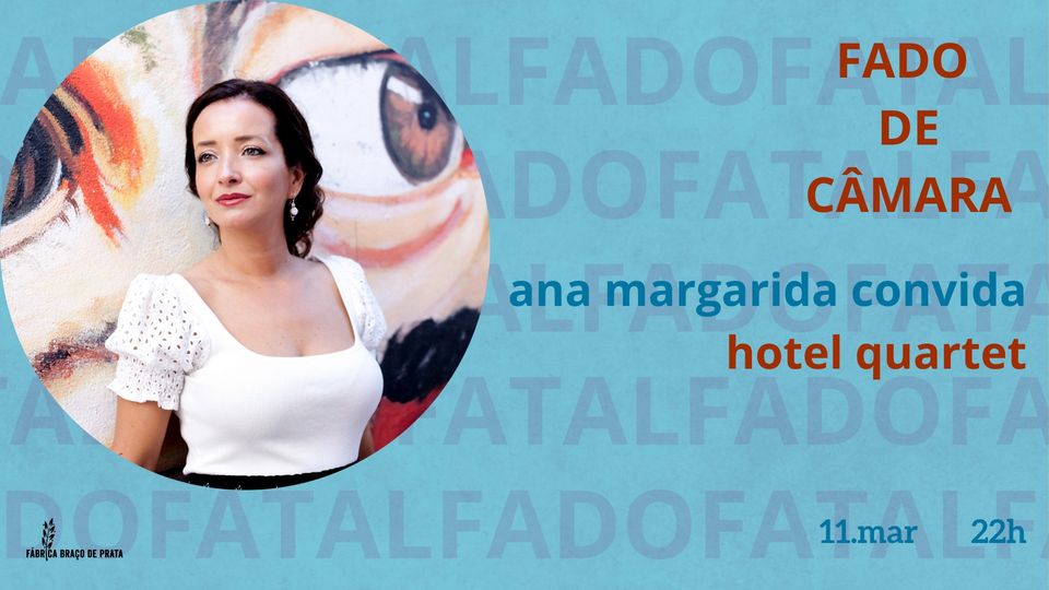 FADO FATAL | Fado de Câmara | Ana Margarida convida Hotel Quartet
