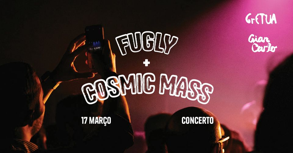 Fugly + Cosmic Mass no GrETUA