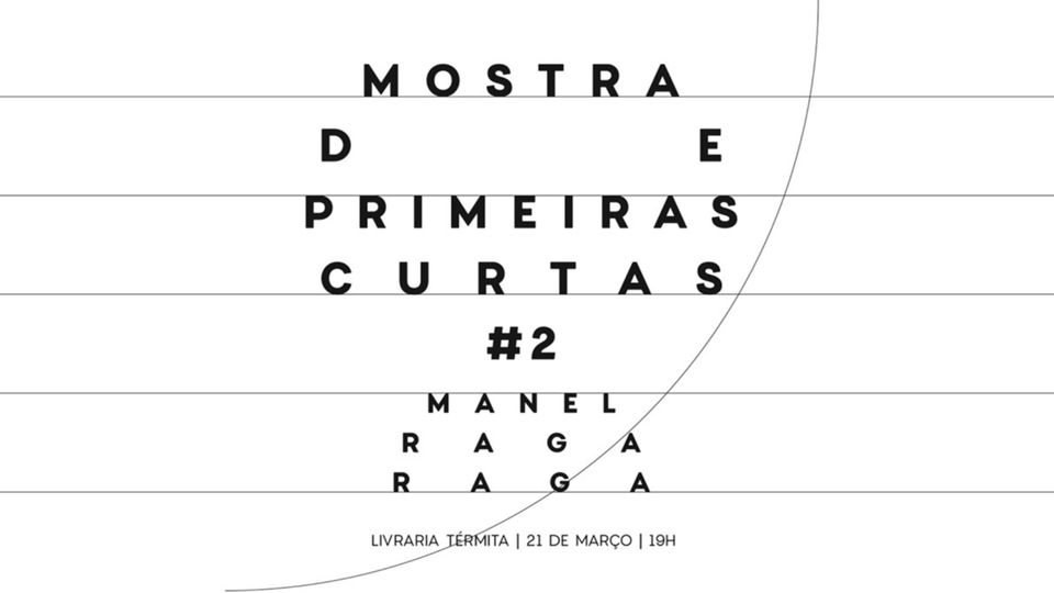 MOSTRA DE PRIMEIRAS CURTAS #2 – Manel Raga Raga