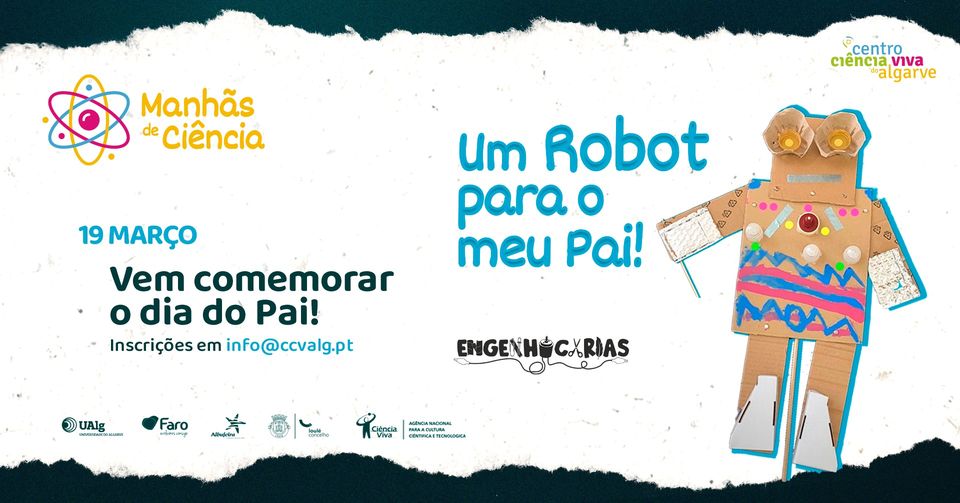 Manhãs de Ciência | Engenhocarias| Um Robot para o meu Pai!