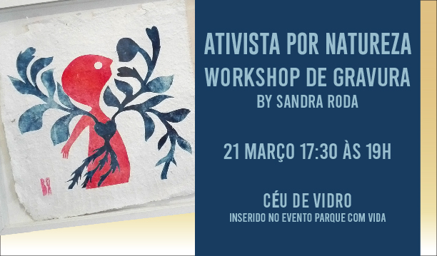 Workshop Gravura - Ativista por Natureza