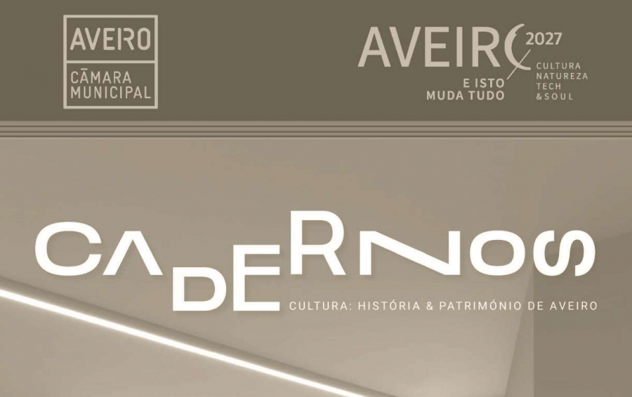 Cadernos de Cultura: História & Património de Aveiro | Open Call