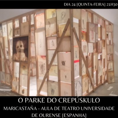 O Parke do Crepúskulo – 26º Ciclo de Teatro Universitário da Beira Interior