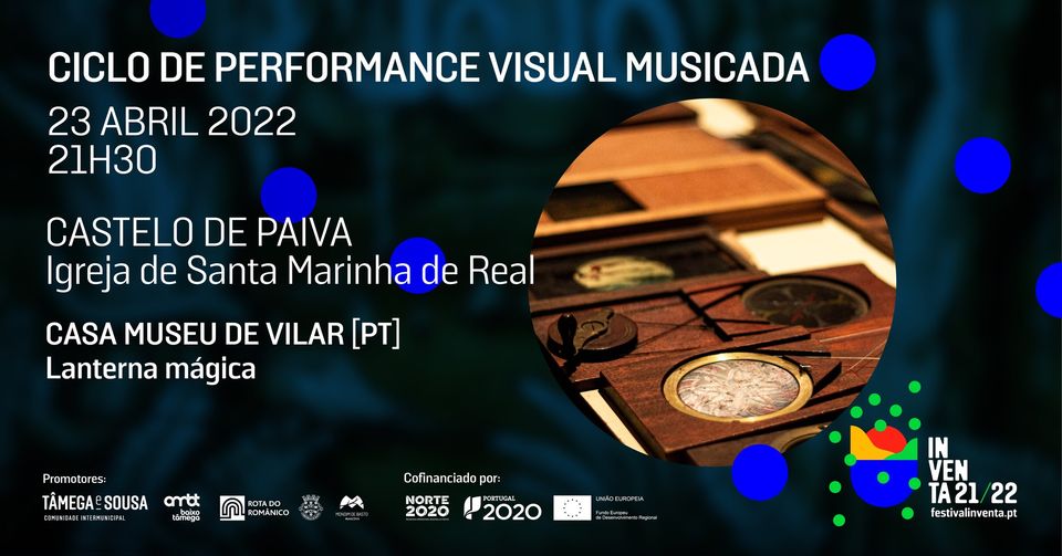 CASA MUSEU DE VILAR [PT] – Ciclo de performance visual musicada – Castelo de Paiva