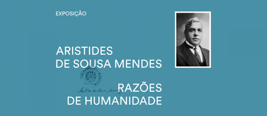 Exposição 'Aristides de Sousa Mendes – Razões de Humanidade'