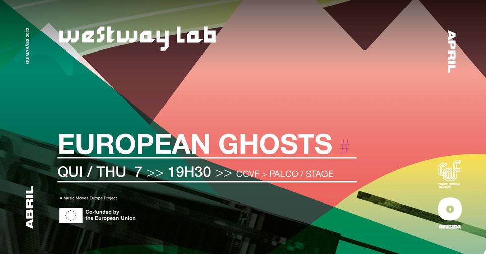 Westway LAB 2022 • European Ghosts