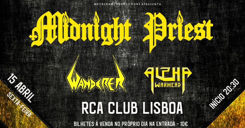 MIDNIGHT PRIEST | WANDERER | ALPHA WARHEAD - RCA Club Lisboa