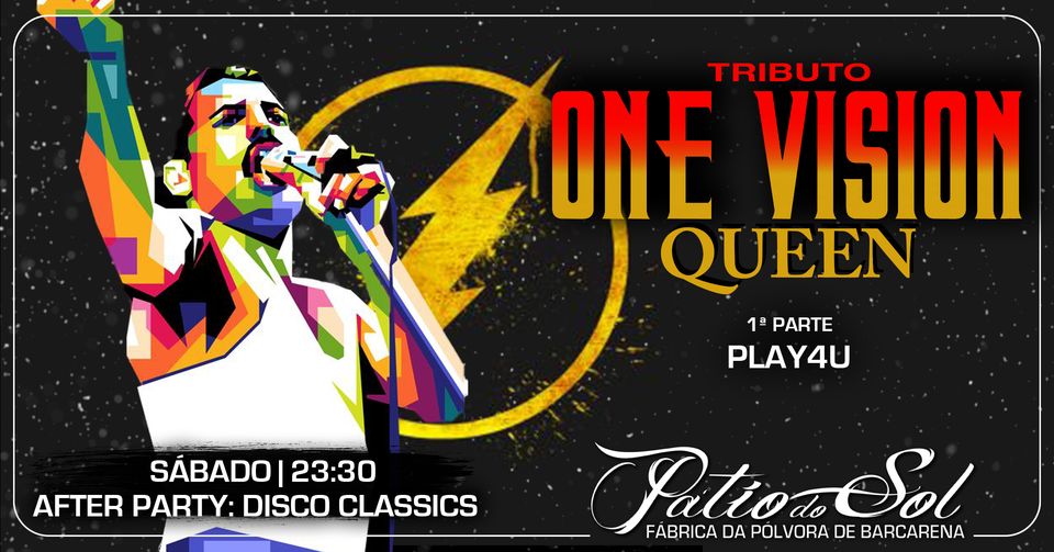 One Vision - Tributo Queen | 1ª Parte: Play4U | After Party: Disco Classics
