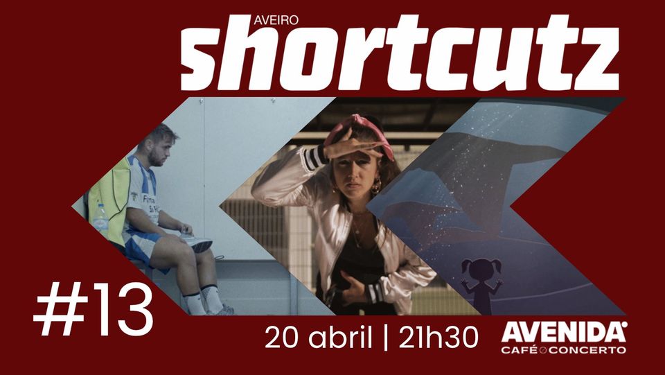 Shortcutz Aveiro - Sessão #13