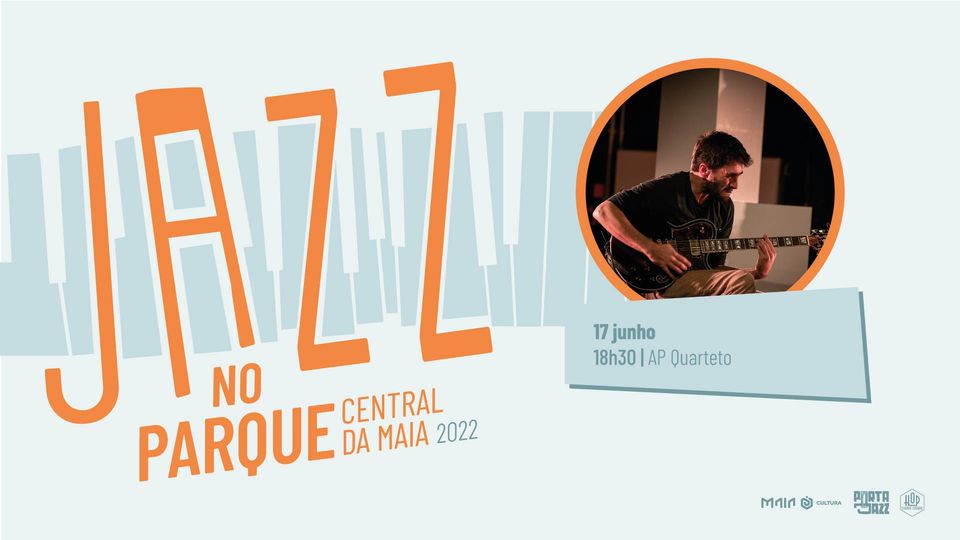 AP Quarteto - Jazz no Parque Central da Maia 2022
