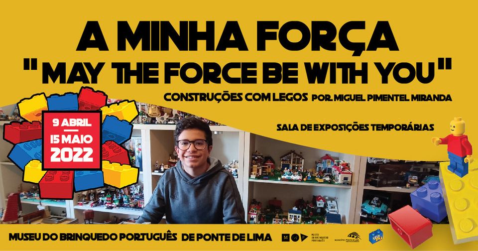 Exposição 'A Minha Força – May the force be with you' – Construções com Legos por Miguel Miranda