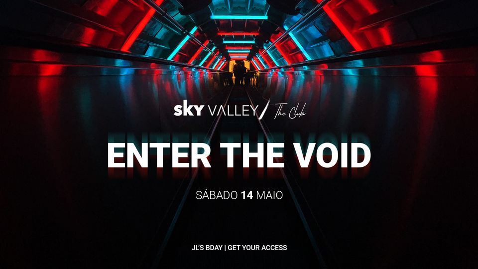 ENTER THE VOID at Sky Valley - The Club