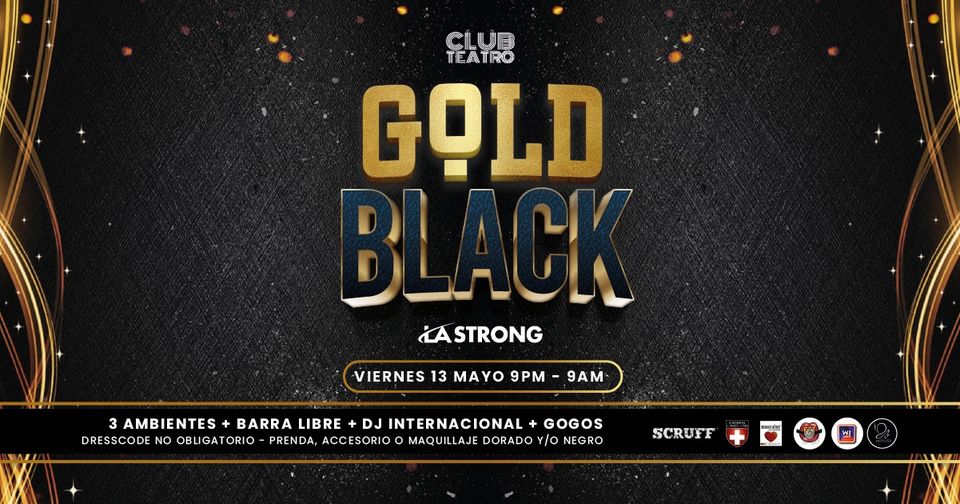Gold & Black Party  La fiesta del año + Club Teatro