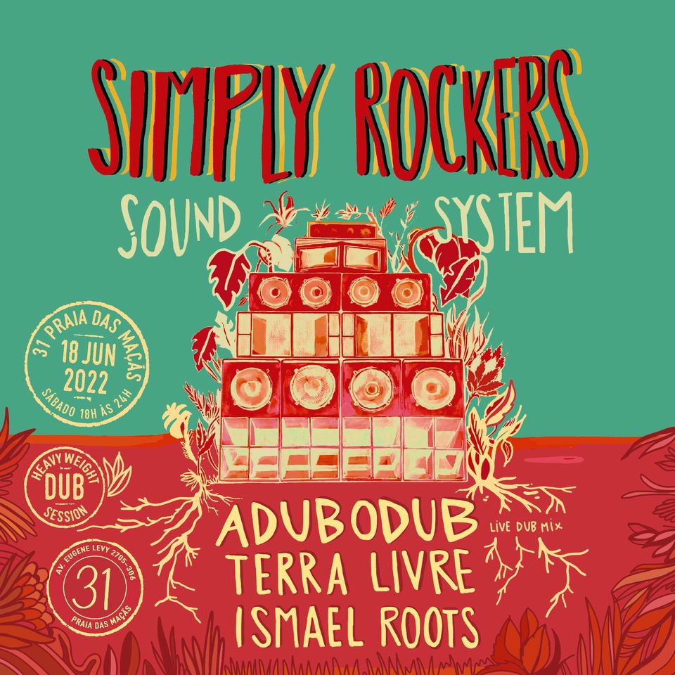 SIMPLY ROCKERS SOUND SYSTEM + ADUBODUB + ISMAEL ROOTS + TERRA LIVRE @CLUBE31 NA PRAIA DAS MAÇÃS