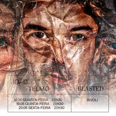 Blasted • JOÃO TELMO | FITEI 45