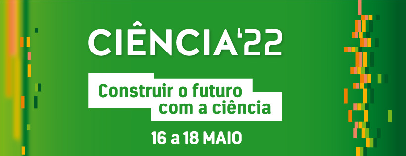 Ciência 2022 - Construir o futuro com a ciência