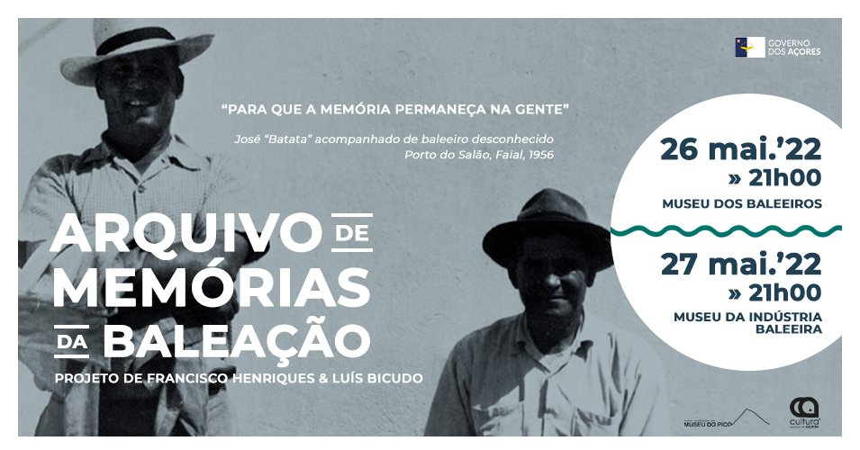 Museu do Pico apresenta o projeto Arquivo de Memórias da Baleação, de Francisco Henriques e Luís Bicudo