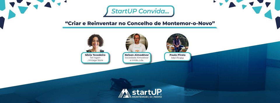 3.ª sessão “StartUP Convida…” | Criar e Reinventar no Concelho de Montemor-o-Novo