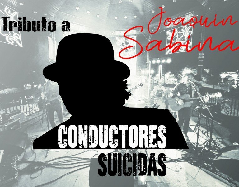Conductores Suicidas- Tributo a Joaquín Sabina