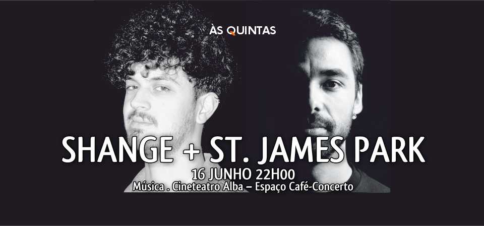 ÀS QUINTAS: SHANGE + ST. JAMES PARK