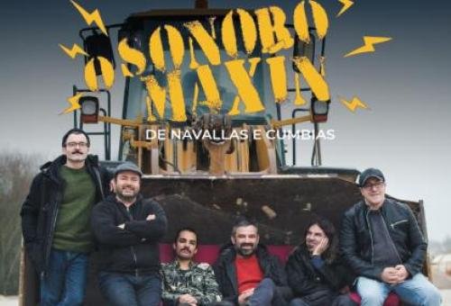 O Sonoro Maxín: De navallas e cumbias