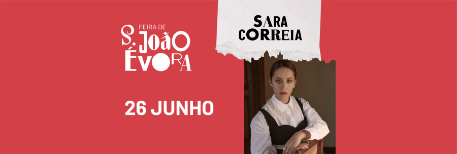 SARA CORREIA | Feira de S. João 2022