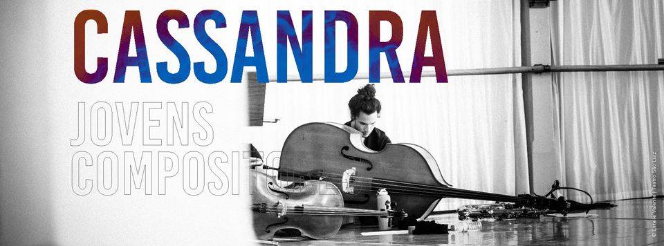 CASSANDRA | Jovens Compositores