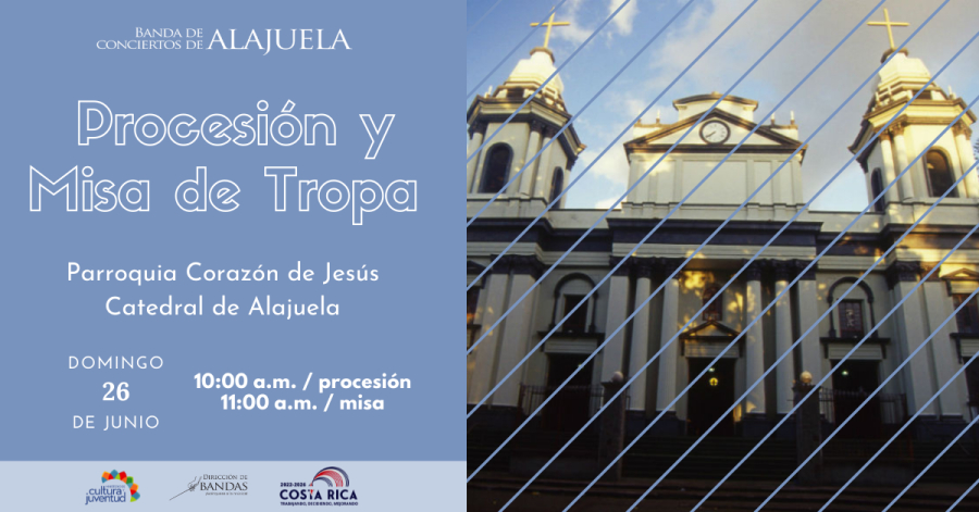 Misa de Tropa y Procesión en honor a "Corazón de Jesús" | Banda de Conciertos de Alajuela