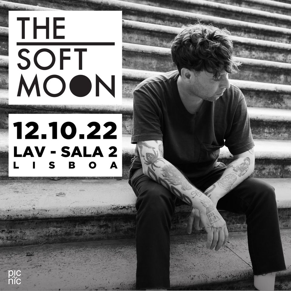 The Soft Moon | LAV, Lisboa Portugal