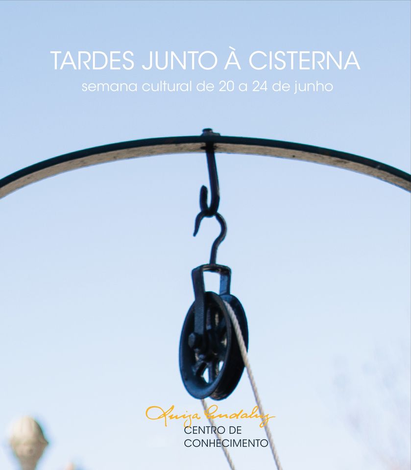Semana cultural “Tardes junto à Cisterna” I Luiza Andaluz Centro de Conhecimento