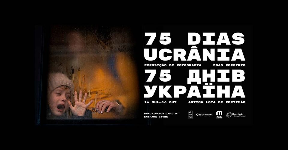 Inauguração Exposição “75 dias: Ucrânia”